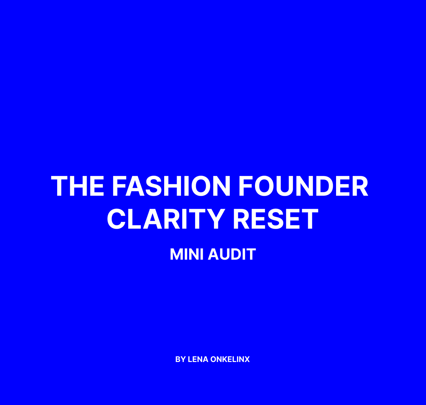 THE FASHION FOUNDER CLARITY RESET - MINI AUDIT