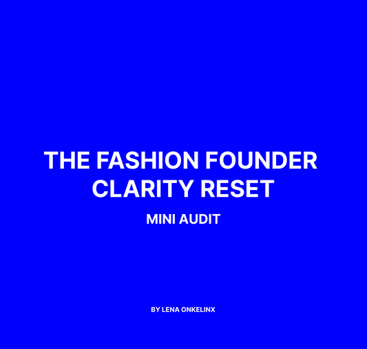THE FASHION FOUNDER CLARITY RESET - MINI AUDIT